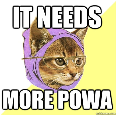 IT NEEDS MORE POWA - IT NEEDS MORE POWA  Hipster Kitty