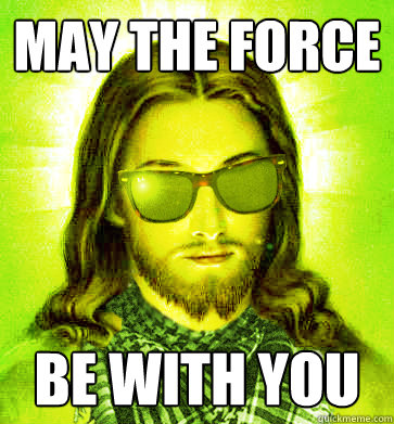 may the force be with you - may the force be with you  Misc