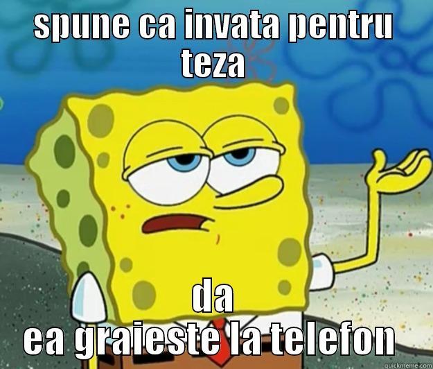 SPUNE CA INVATA PENTRU TEZA DA EA GRAIESTE LA TELEFON  Tough Spongebob