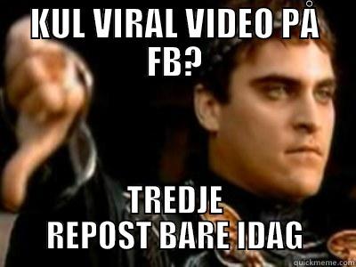 KUL VIRAL VIDEO PÅ FB? TREDJE REPOST BARE IDAG Downvoting Roman