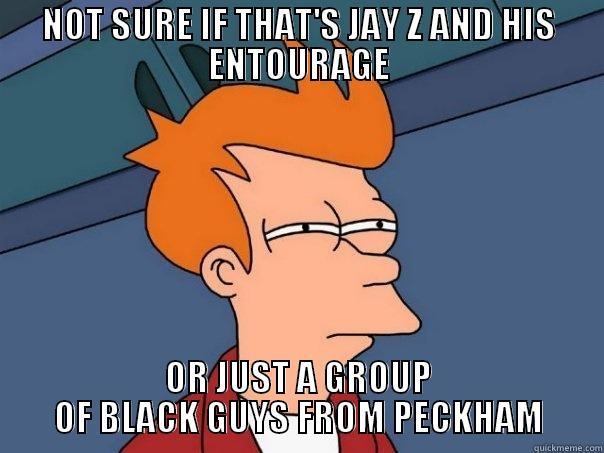 NOT SURE IF THAT'S JAY Z AND HIS ENTOURAGE OR JUST A GROUP OF BLACK GUYS FROM PECKHAM Futurama Fry