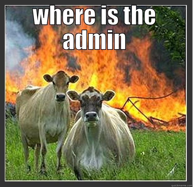 wher re u - WHERE IS THE ADMIN  Evil cows