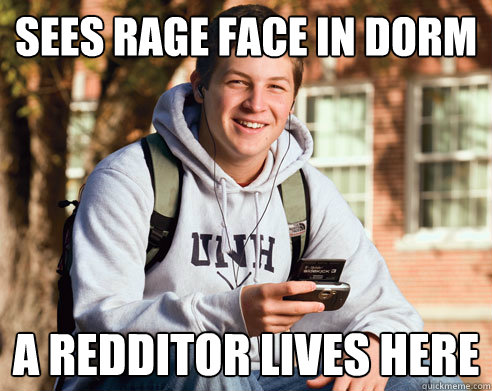 sees rage face in dorm a redditor lives here - sees rage face in dorm a redditor lives here  College Freshman