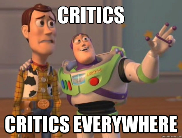 critics critics everywhere - critics critics everywhere  Buzz Lightyear
