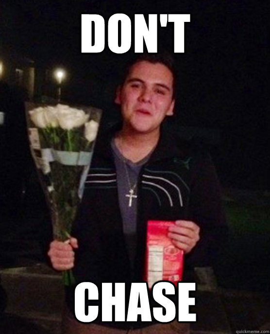 Don't  Chase - Don't  Chase  Friendzone Johnny