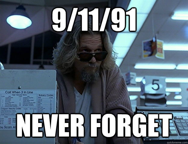 9/11/91 never forget - 9/11/91 never forget  Misc