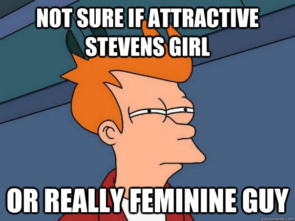 not sure if attractive stevens girl  or really feminine guy  - not sure if attractive stevens girl  or really feminine guy   Futurama Fry