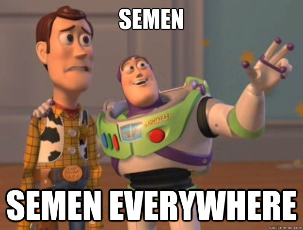 semen semen everywhere  Buzz Lightyear