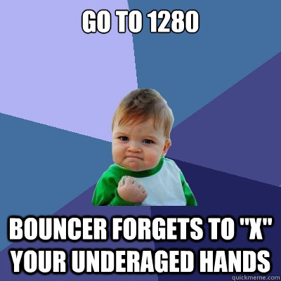 Go to 1280 Bouncer forgets to 