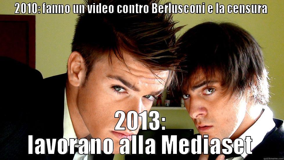 2010: FANNO UN VIDEO CONTRO BERLUSCONI E LA CENSURA 2013: LAVORANO ALLA MEDIASET Misc