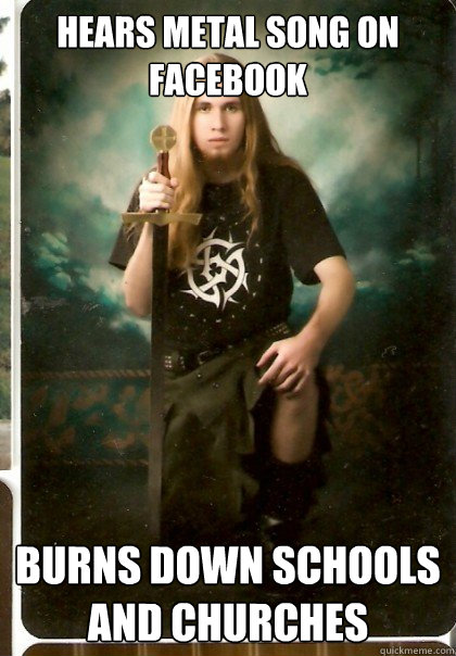 Hears metal song on Facebook burns down schools and churches  Metal Senior Portrait