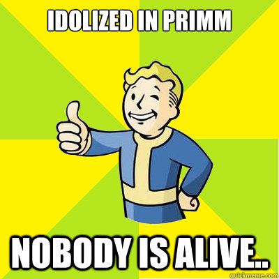 Idolized in Primm Nobody is alive.. - Idolized in Primm Nobody is alive..  Fallout new vegas