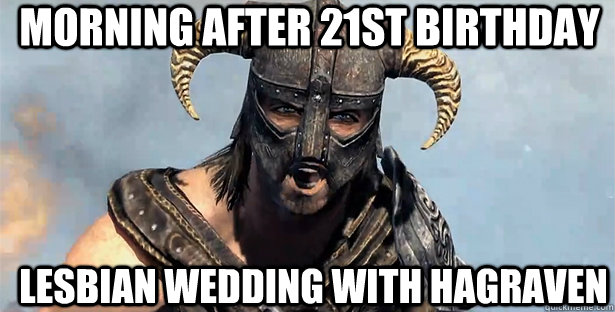 morning after 21st birthday lesbian wedding with hagraven  skyrim