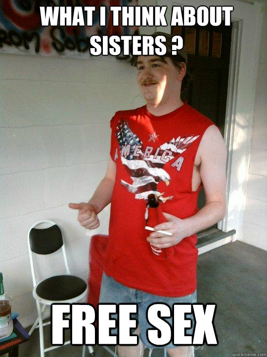 what i think about sisters ? free sex  Redneck Randal