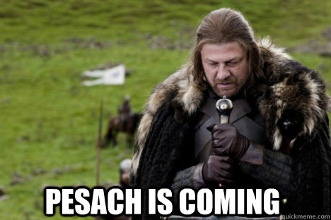 PESACH IS COMING - PESACH IS COMING  Pesach is coming