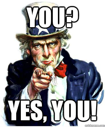 YOU? Yes, YOU!  Uncle Sam
