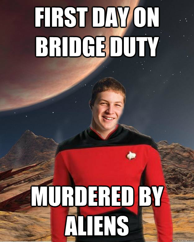 first day on bridge duty murdered by aliens  Starfleet Academy Freshman