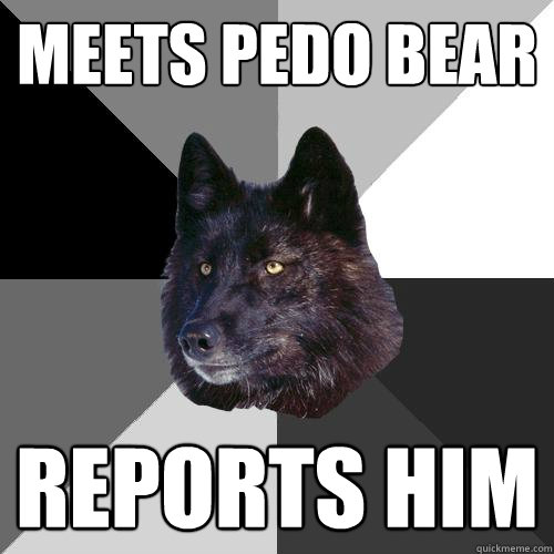 meets pedo bear Reports him  Sanity Wolf