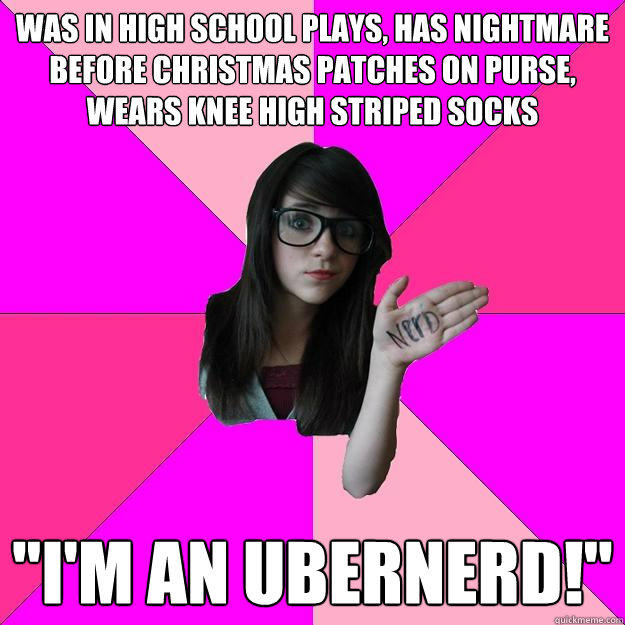 was in high school plays, has nightmare before christmas patches on purse, wears knee high striped socks 