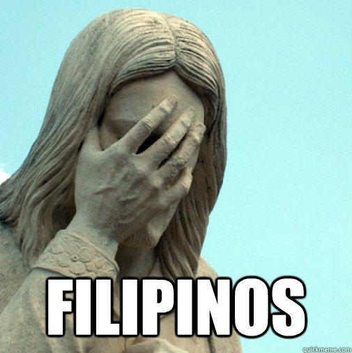  FILIPINOS  Facepalm Jezus