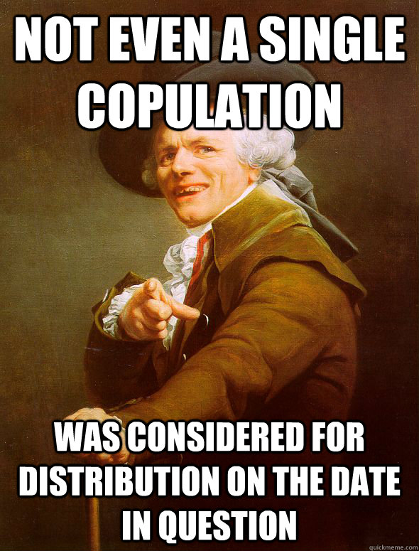 not even a single copulation was considered for distribution on the date in question  Joseph Ducreux