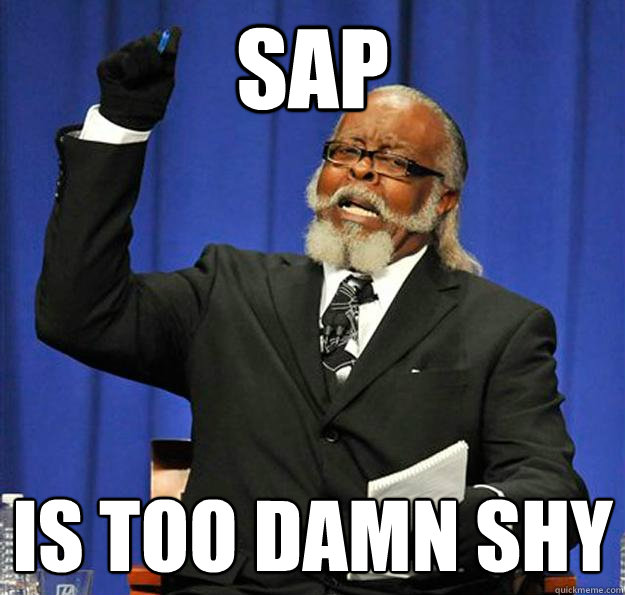 SAP Is too damn shy  Jimmy McMillan