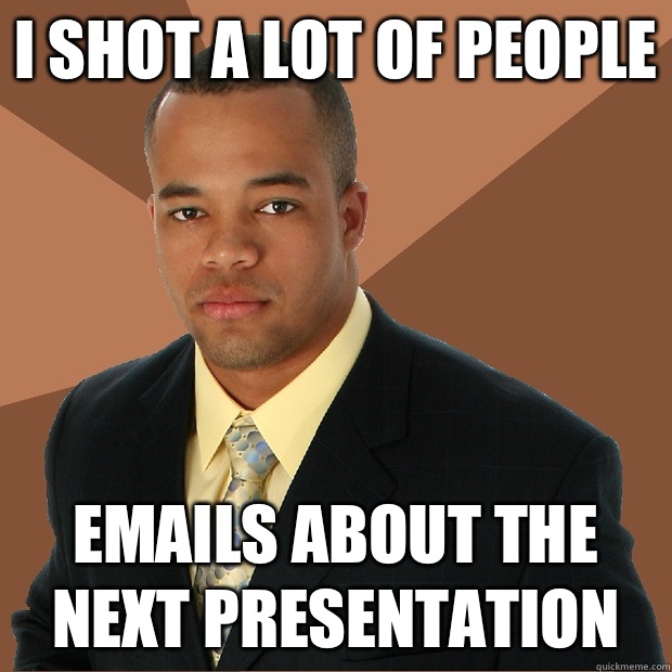 I shot a lot of people Emails about the next presentation  Successful Black Man