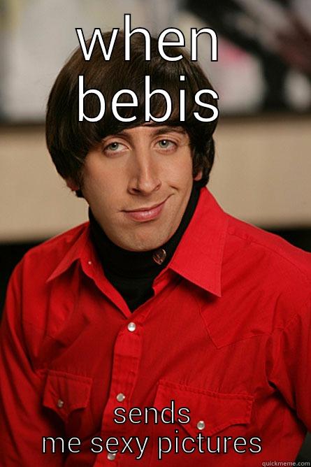 WHEN BEBIS SENDS ME SEXY PICTURES Pickup Line Scientist