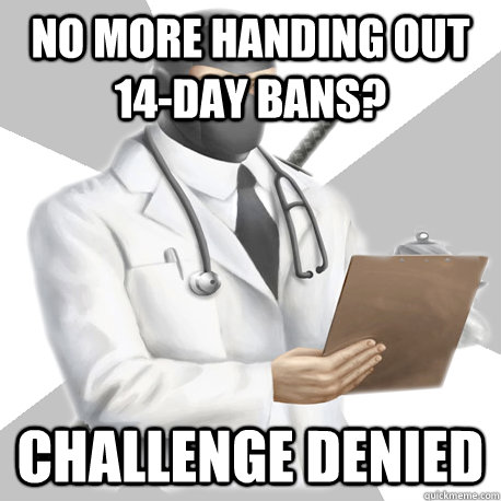 No more handing out 14-day bans? Challenge Denied  Bobcast