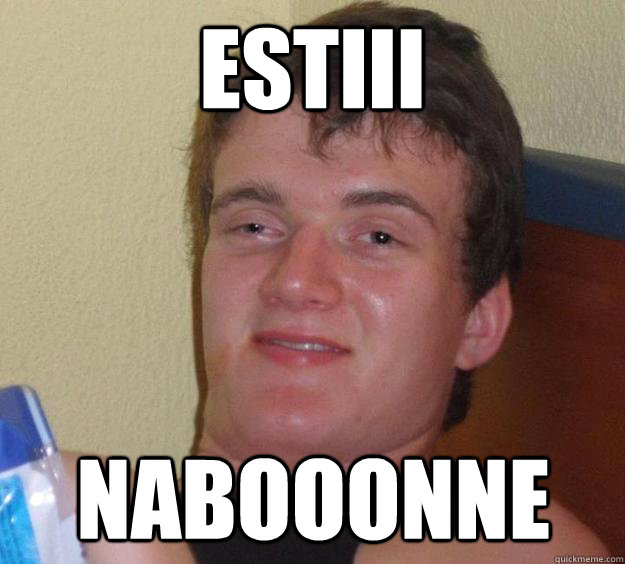 ESTIII NABOOONNE  10 Guy