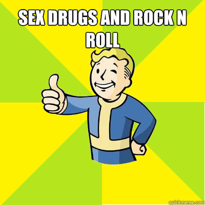 SEX DRUGS and ROCK N ROLL   Fallout new vegas