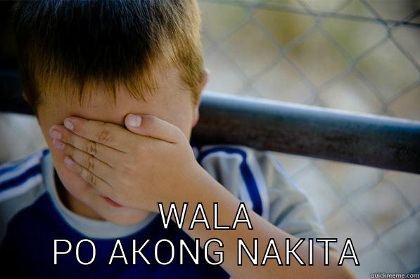  WALA PO AKONG NAKITA Confession kid