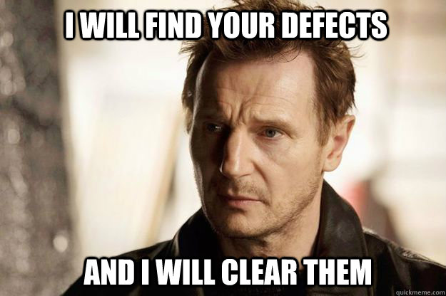 I will find your defects And I will clear them  Liam neeson