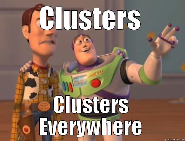 CLUSTERS CLUSTERS EVERYWHERE Toy Story