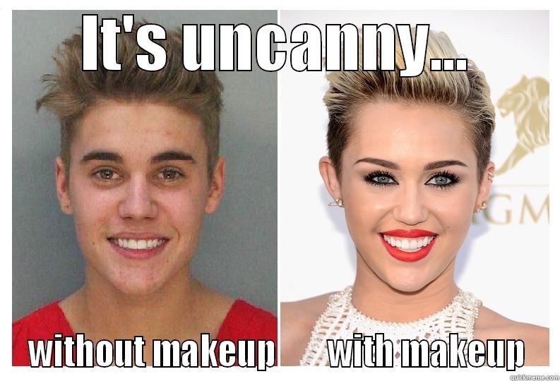 IT'S UNCANNY... WITHOUT MAKEUP        WITH MAKEUP Misc