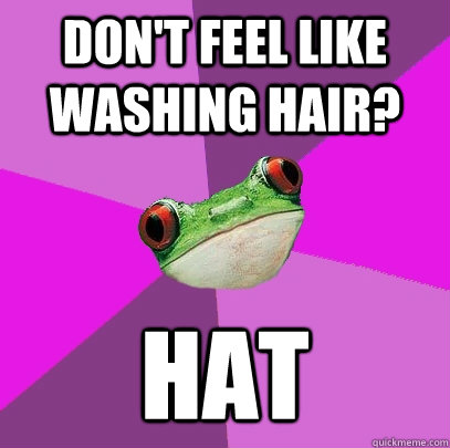 Don't feel like washing hair? Hat - Don't feel like washing hair? Hat  Foul Bachelorette Frog