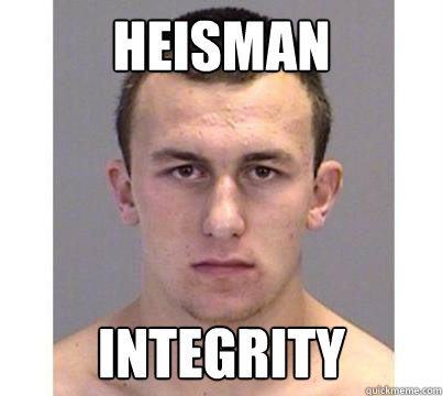 Heisman integrity - Heisman integrity  JohnnyMugshot