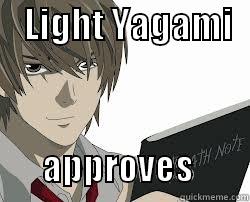    LIGHT YAGAMI                          APPROVES        Misc