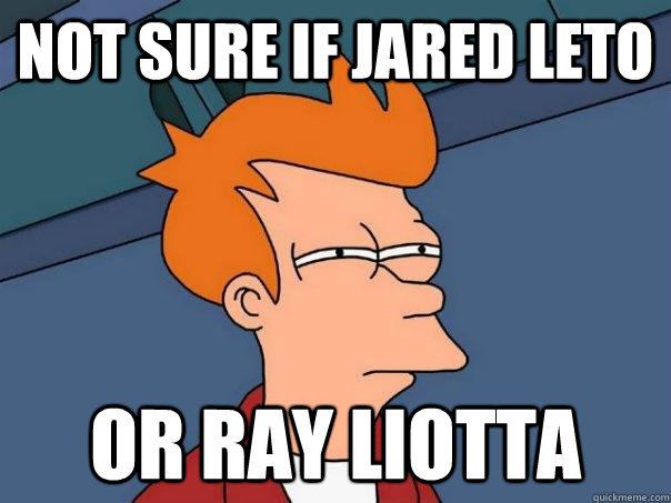 Not sure if Jared Leto Or ray liotta  Futurama Fry