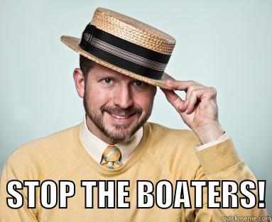 Stop The Boaters -    STOP THE BOATERS! Misc