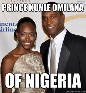 Prince Kunle Omilana of Nigeria  Nigeria