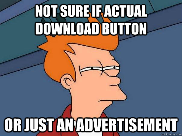 Not sure if actual download button Or just an advertisement  Futurama Fry