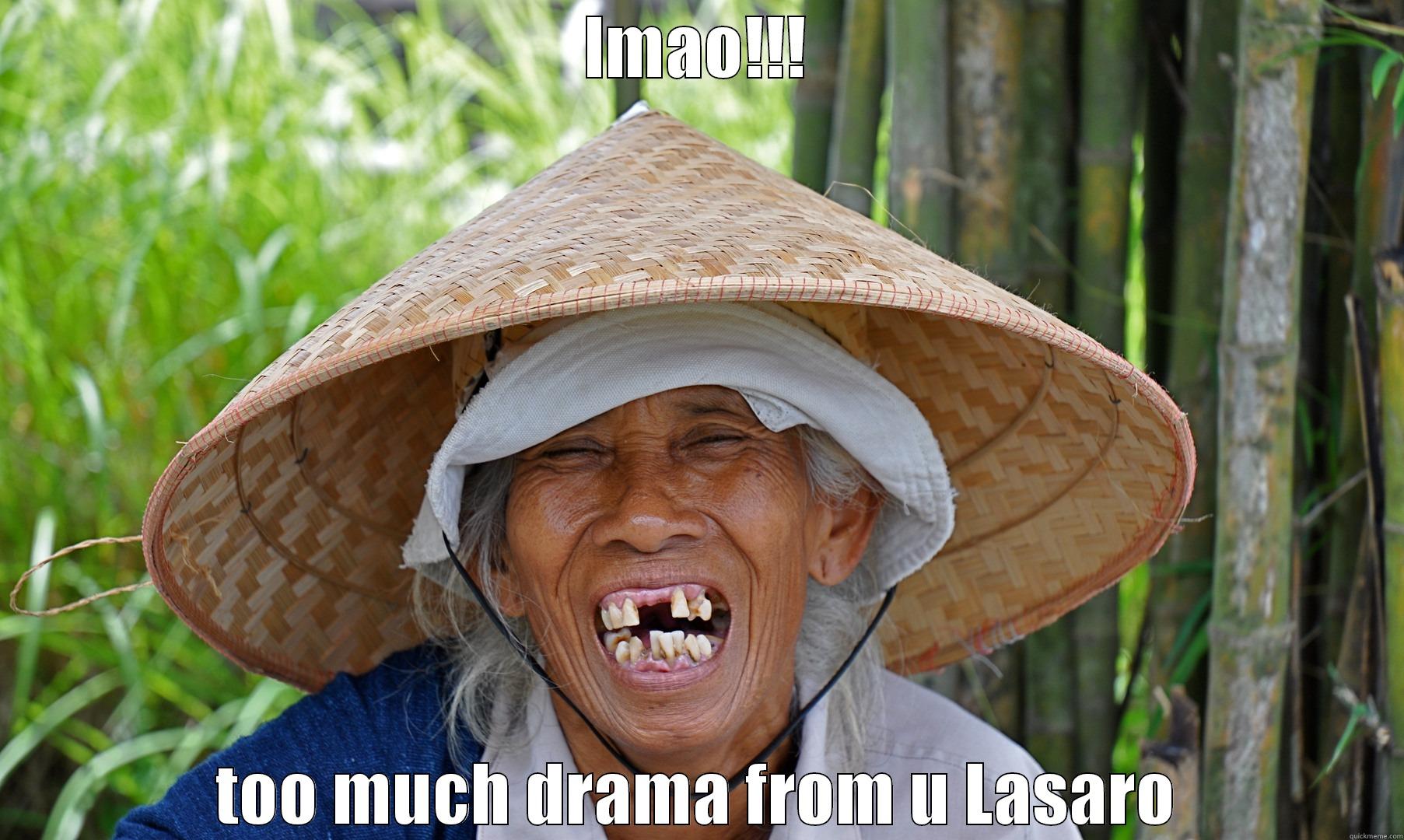 :) lol - LMAO!!! TOO MUCH DRAMA FROM U LASARO Misc