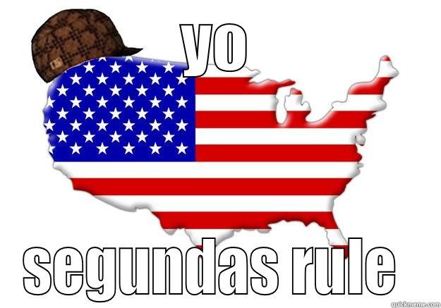 YO SEGUNDAS RULE  Scumbag america