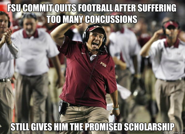 FSU commit quits football after suffering too many concussions Still gives him the promised scholarship  Good Guy Jimbo Fisher
