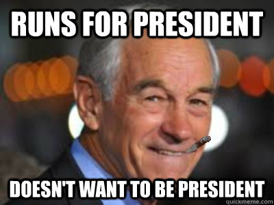 runs for president doesn't want to be president - runs for president doesn't want to be president  Good Guy Ron