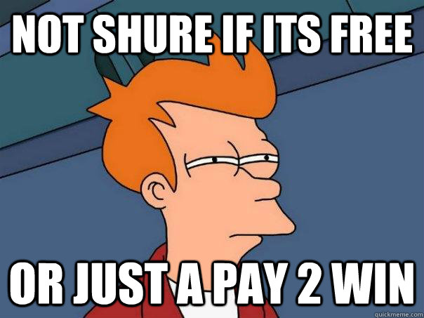 Not shure if its free Or just a pay 2 win  Futurama Fry