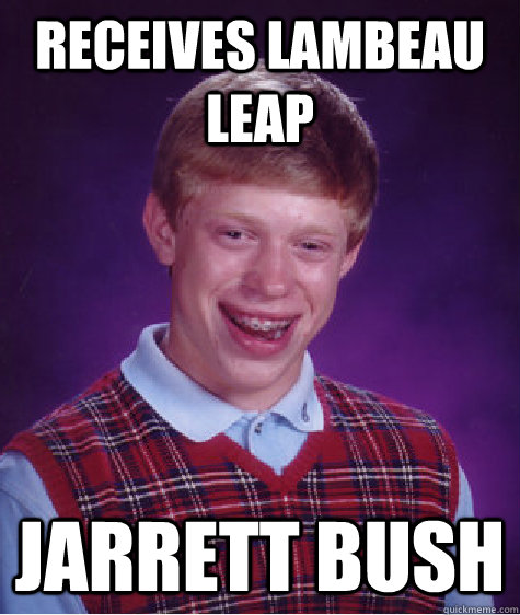 Receives Lambeau Leap Jarrett Bush  Bad Luck Brian