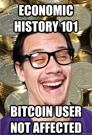 economic history 101 bitcoin user not affected  Bitcoin user not affected