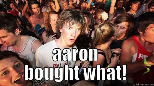  AARON BOUGHT WHAT! Sudden Clarity Clarence